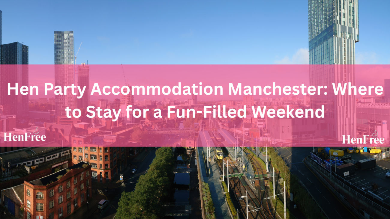 Hen Party Accommodation Manchester