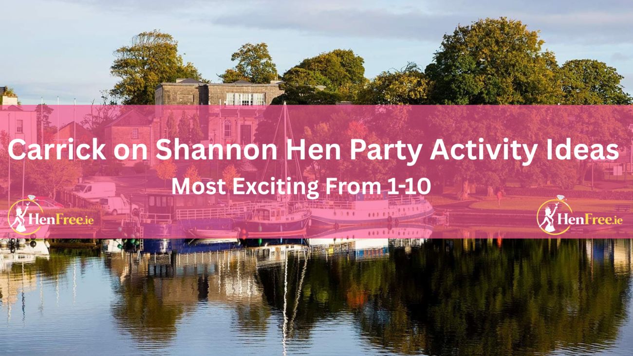 Carrick on Shannon Hen Party Activity