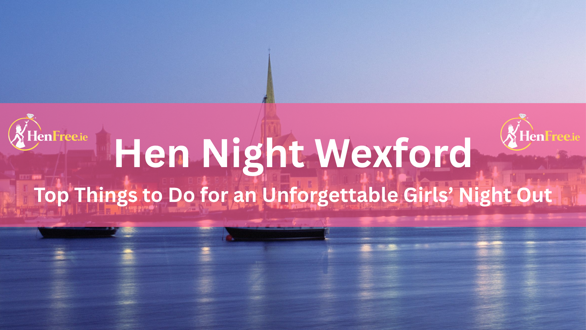 Hen Night Wexford