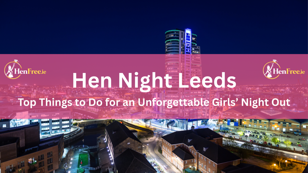 Hen Night Leeds