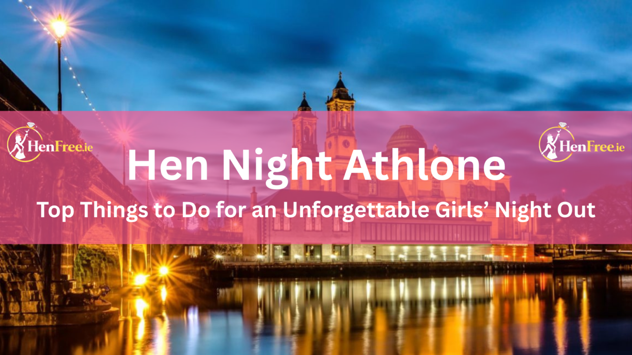 Hen Night Athlone