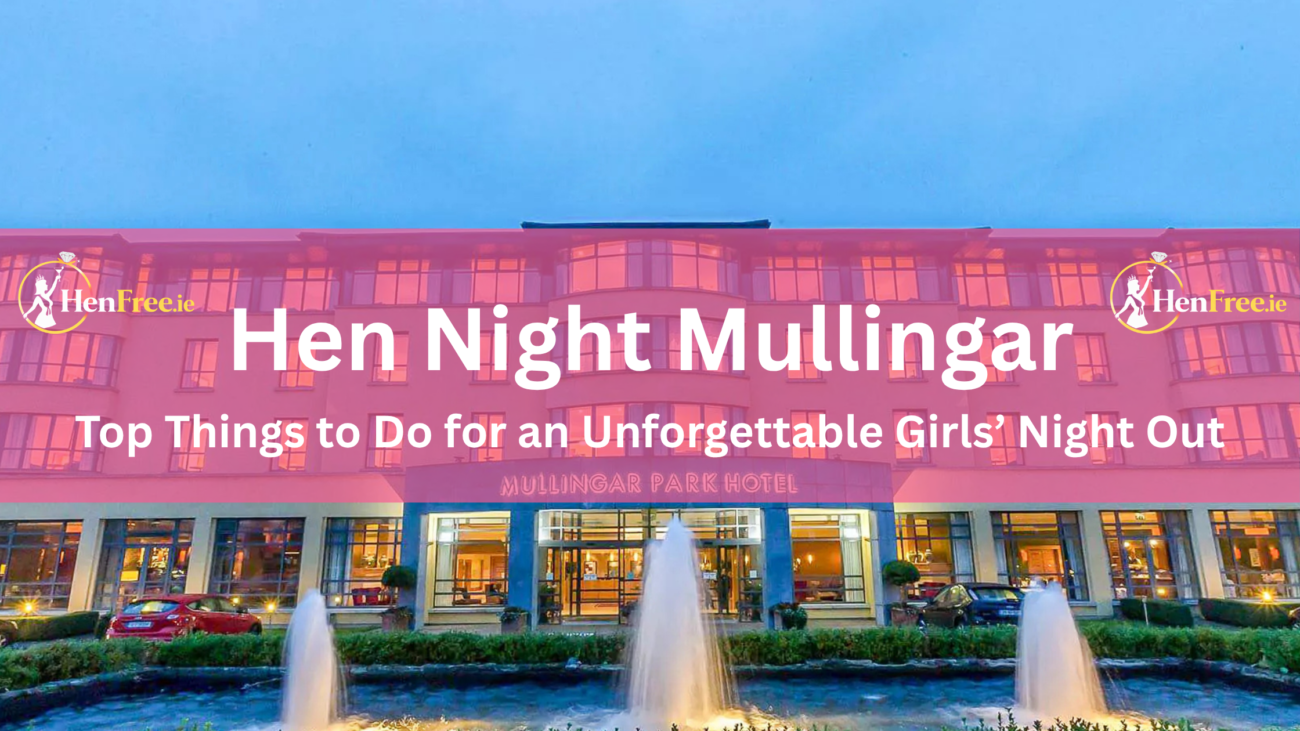 Hen Night Mullingar