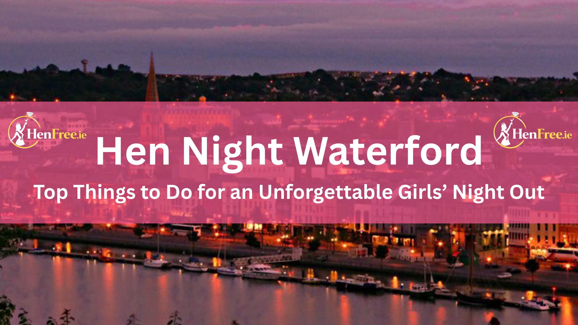 Hen Night Waterford
