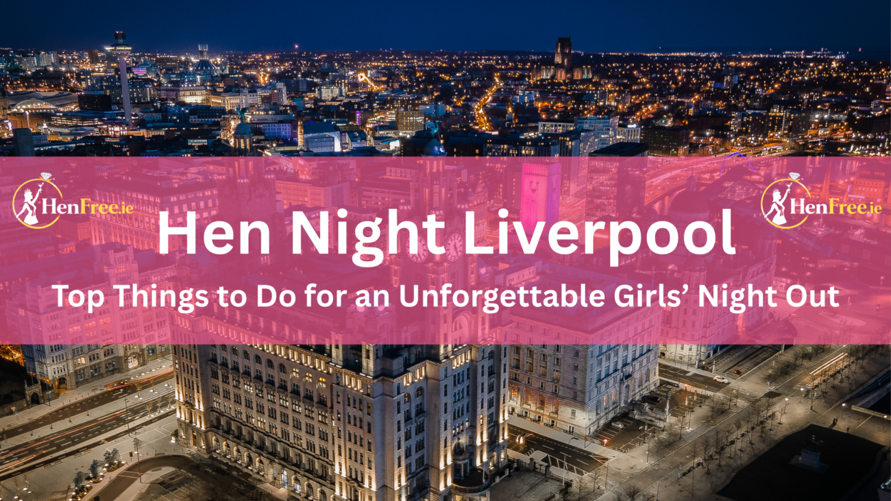 Hen Night Liverpool
