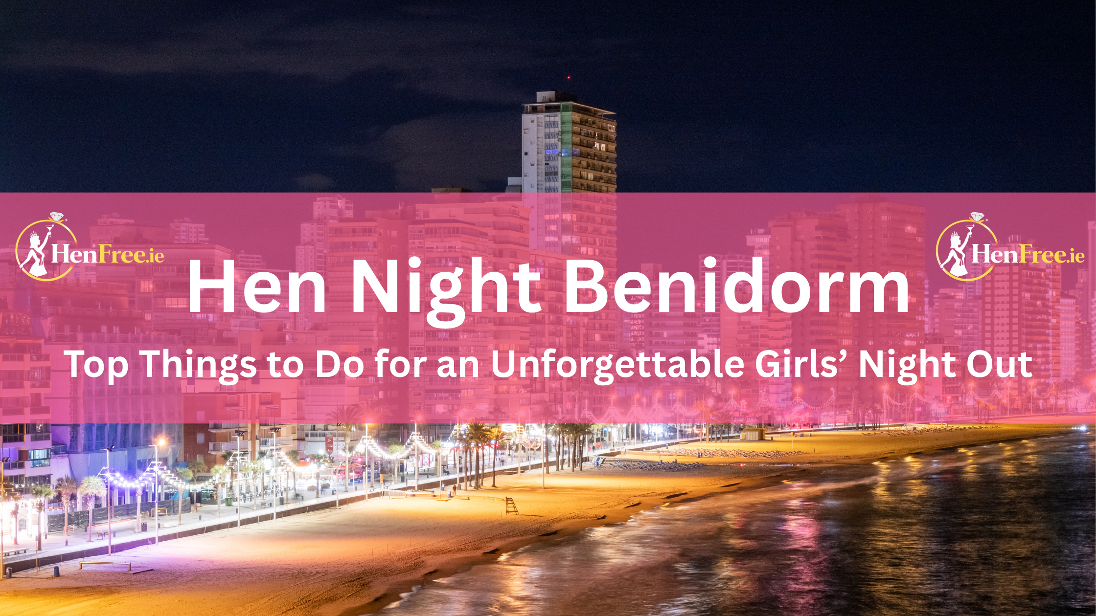 Hen Night Benidorm