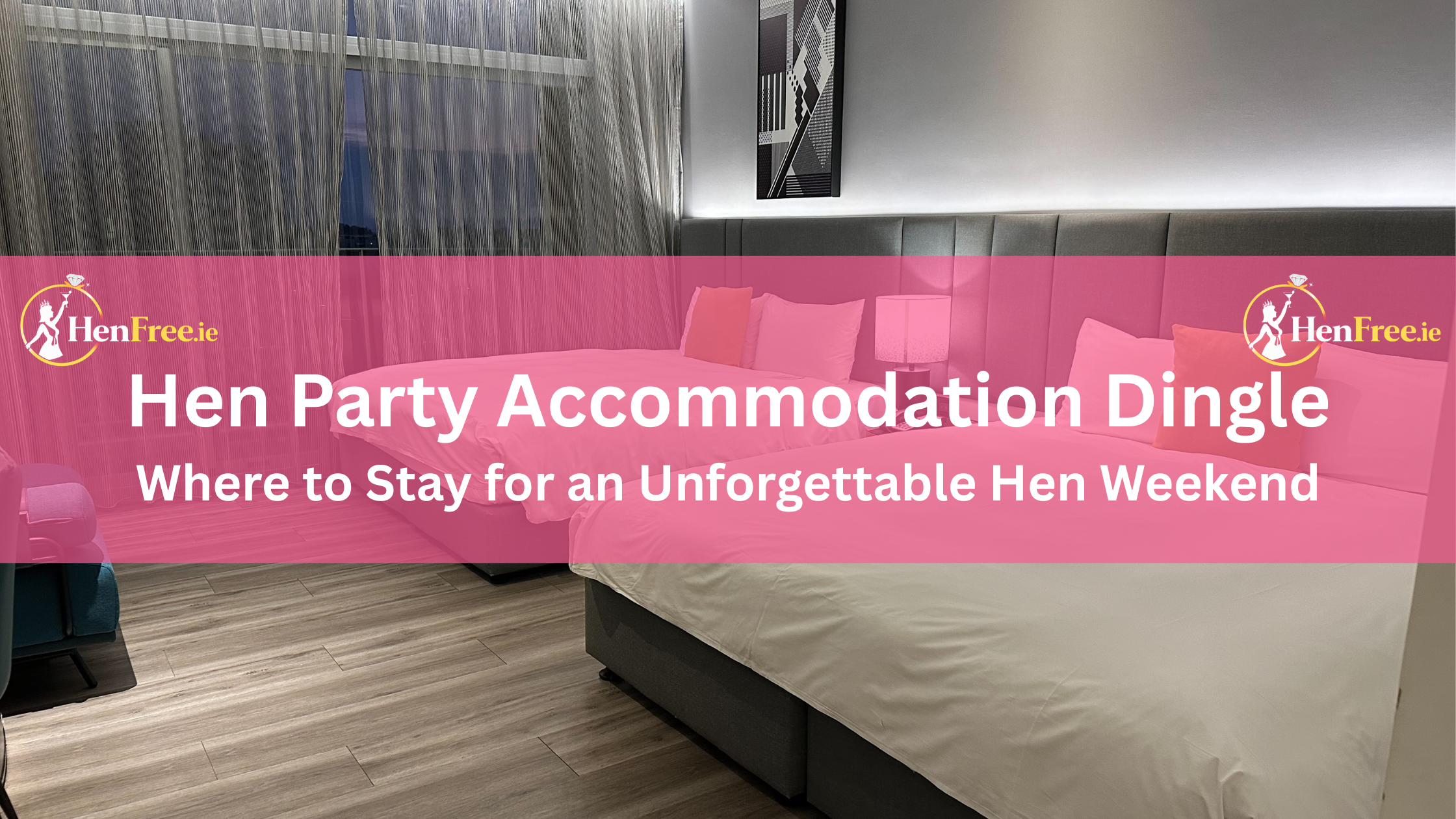 Hen Party Accommodation Dingle